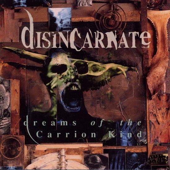 Disincarnate - Dreams of the Carrion Kind 1993 - C.jpg